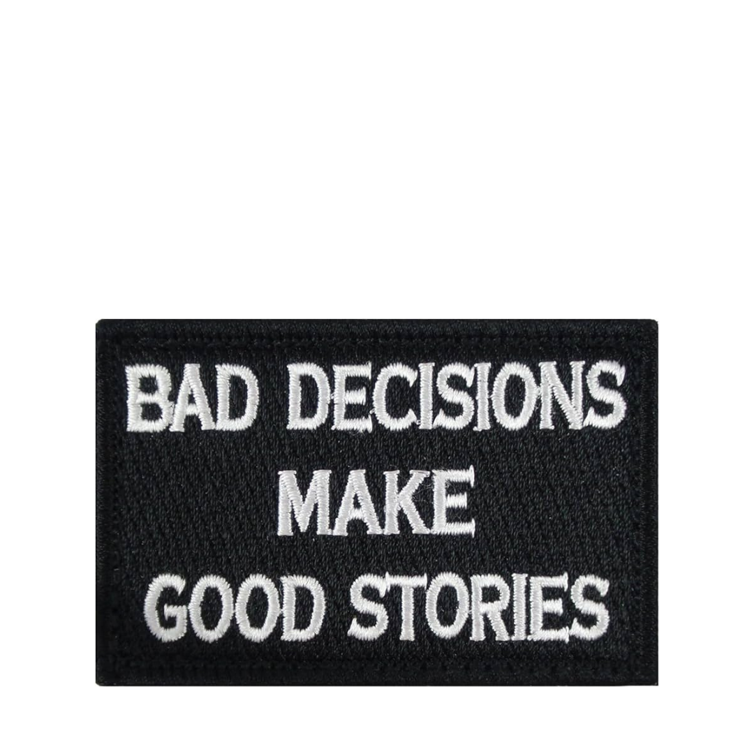 Bad Decisions Make Good Stories | Patch